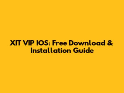 XIT VIP IOS: Free Download & Installation Guide