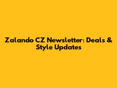 Zalando CZ Newsletter: Deals & Style Updates