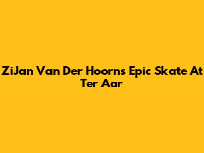 ZiJan Van Der Hoorn's Epic Skate At Ter Aar