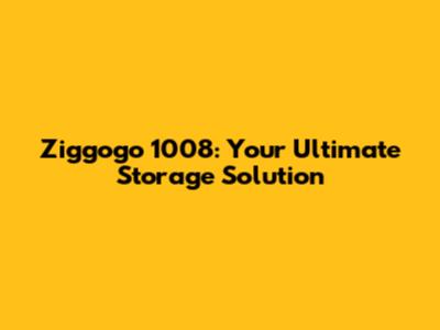 Ziggogo 1008: Your Ultimate Storage Solution